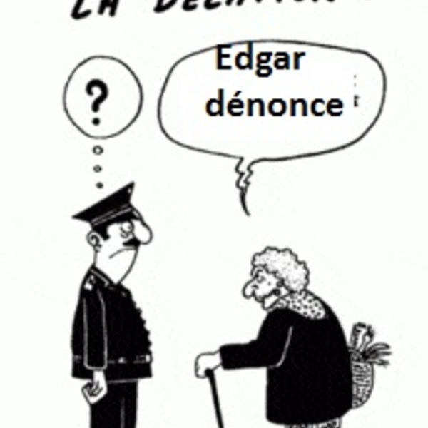 Edgar denonce