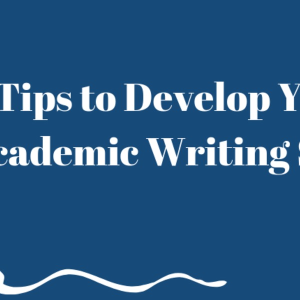 How to develop writing skills for academic thesis