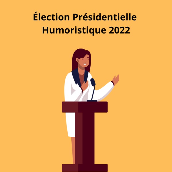 %c3%89lection pr%c3%a9sidentielle humoristique 2022 (1)