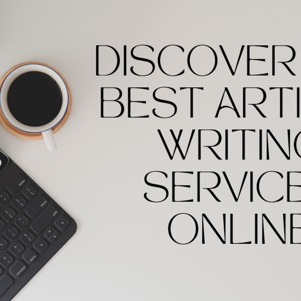 Discover the best article writing services online